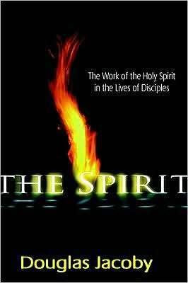 Cover of The Spirit - The Work Of the holy spirit In the Lives Of The Disciples