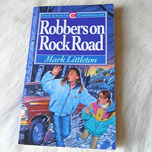 Cover of Robbers on Rock Road - The Crista Chronicles # 3