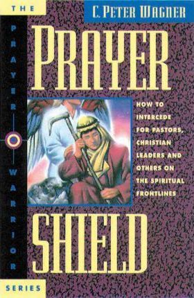 Cover of Prayer Shield - how to intercede for pastors Christian leaders and others on the spiritual frontlines