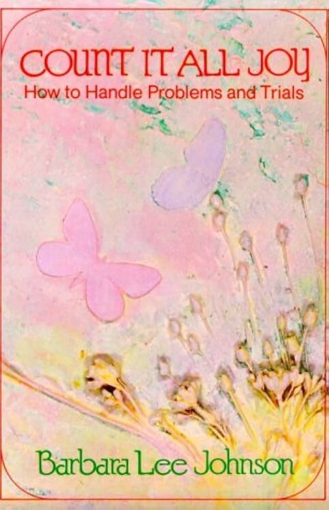 Cover of Count It All Joy - How To handle problems And Trials
