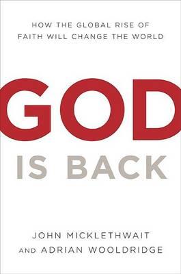 Cover of God is Back - How the Global Revival of Faith is Changing the World