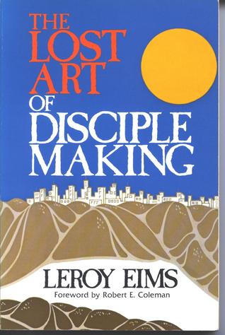 Cover of The Lost Art of Disciple Making