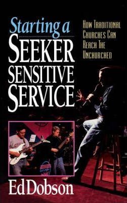 Cover of Starting a Seeker Sensitive Service