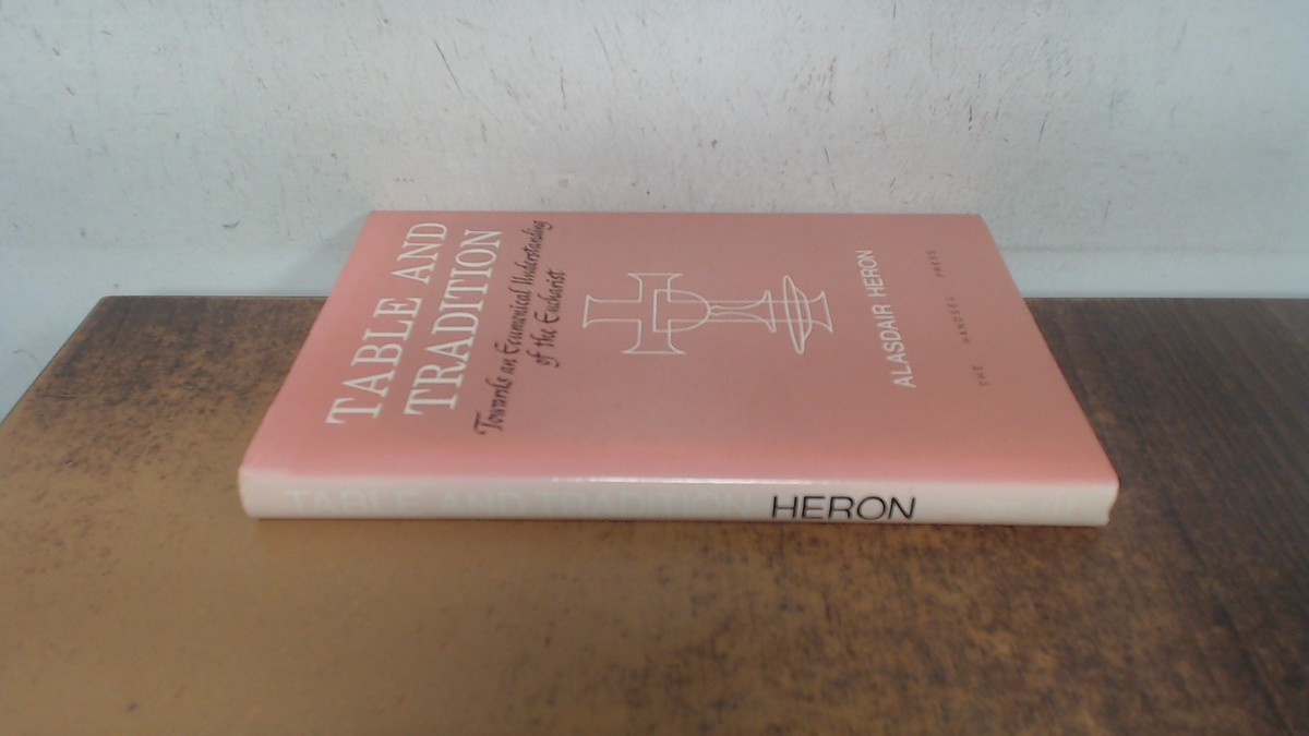 Cover of Table And Tradition - Towards An Ecumenical Understanding Of The Eucharist