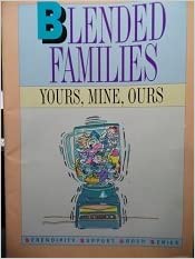 Cover of Blended Families - Yours Mine Ours