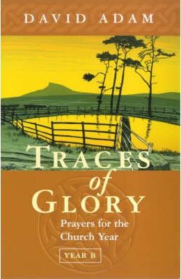 Cover of Traces of Glory - Prayers for the Church Year - Year B
