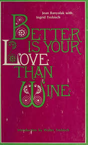 Cover of Better is Your Love Than Wine