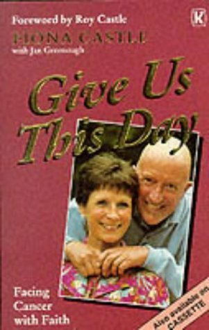 Cover of Give Us This Day - Facing Cancer With Faith