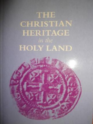 Cover of The Christian Heritage Of The Holy Land