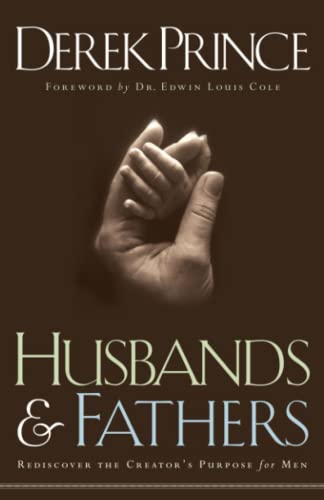 Cover of Husbands and Fathers: Rediscover The Creator's Purpose for Men