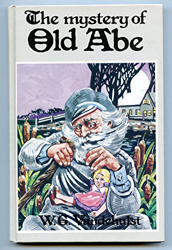 Cover of The Mystery Of Old Abe