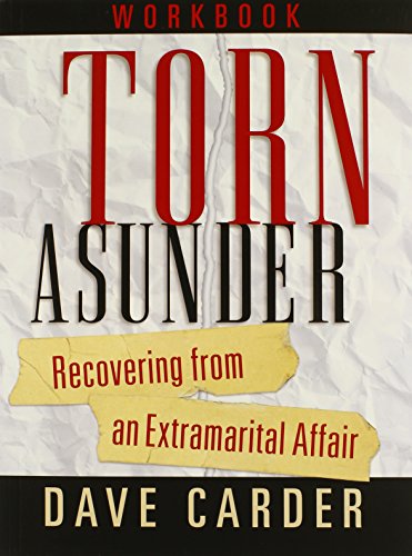 Cover of Torn Asunder: Recovering From Extramarital Affairs - Workbook