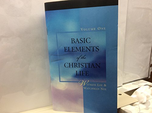 Cover of Basic Elements of the Christian Life - Vol 1