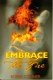 Cover of Embrace The Fire