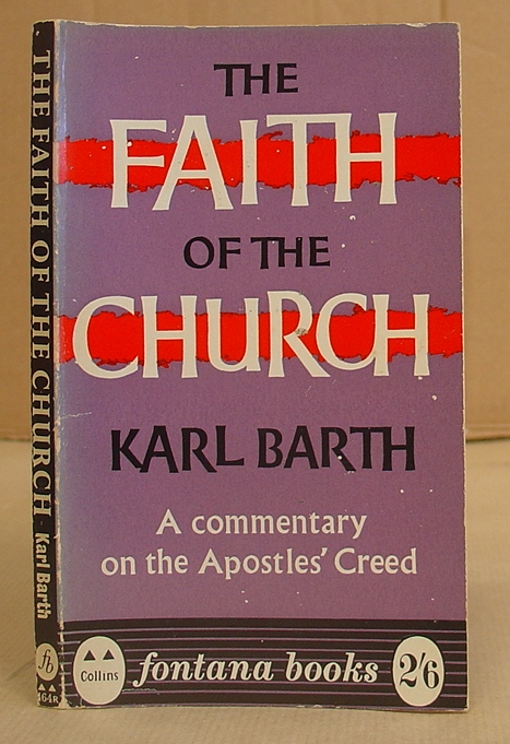 Cover of The Faith of the Church - a commentary on the Apostles Creed
