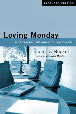 Cover of Loving Monday - Succeeding in Business without Selling Your Soul