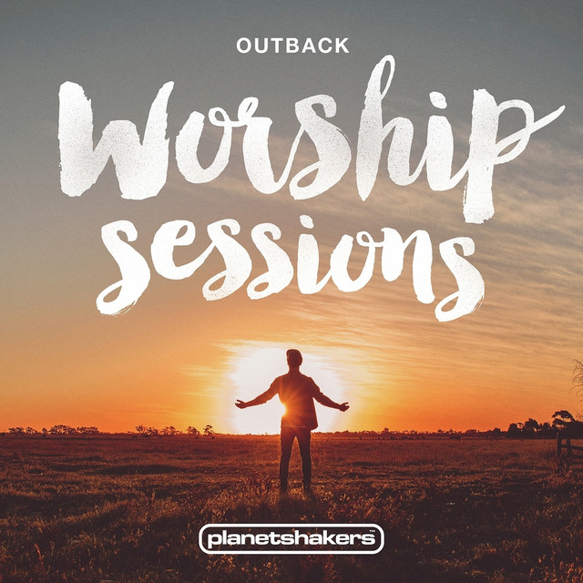 Cover of Outback Worship Sessions - Planetshakers - CD