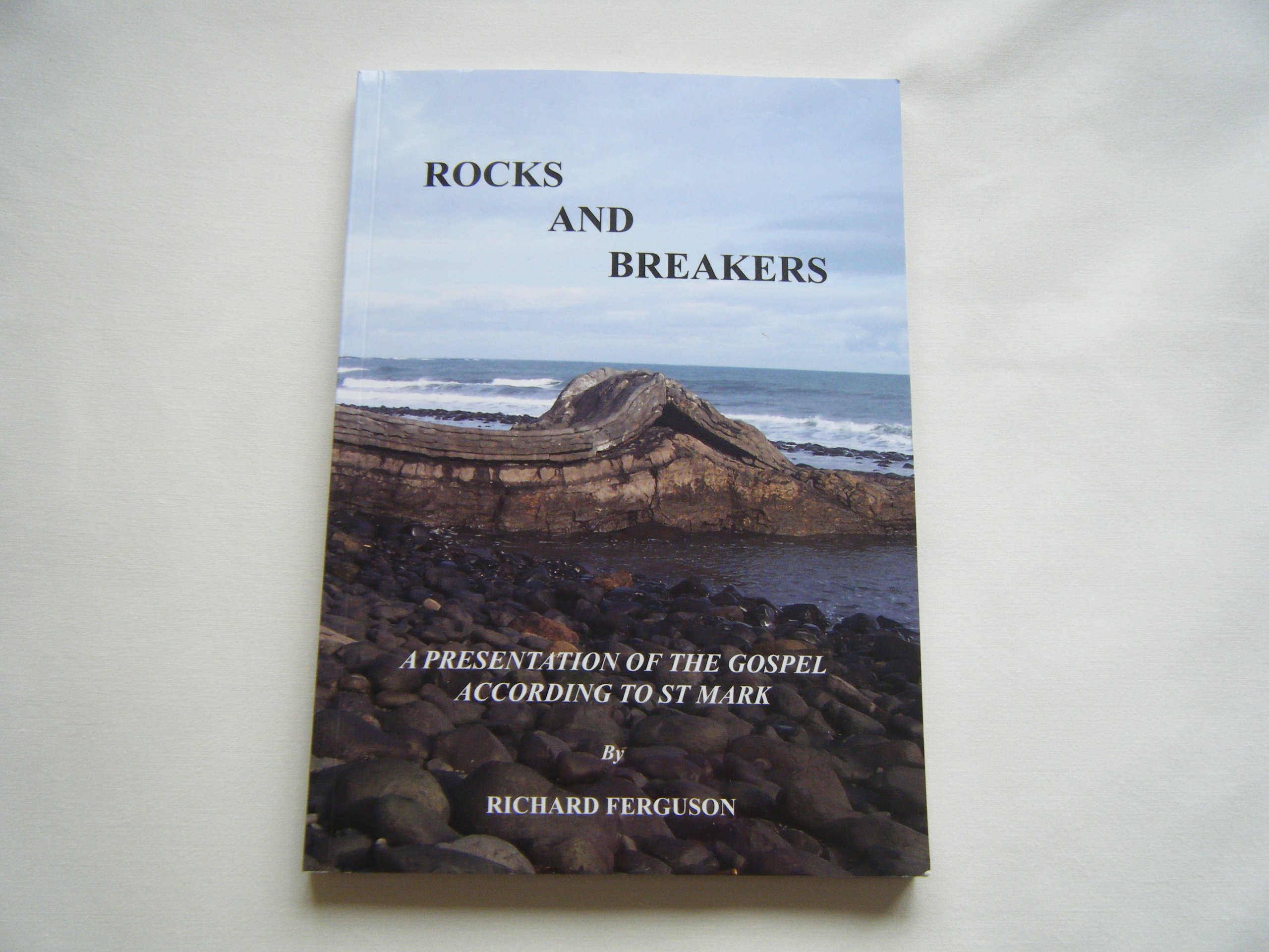 Cover of Rocks And Breakers - A Presentation Of The Gospel According To St Mark