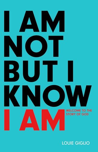 Cover of I Am Not But I Know I AM - Welcome To The Story Of God