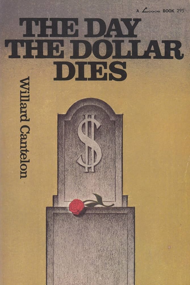 Cover of The Day the Dollar Dies