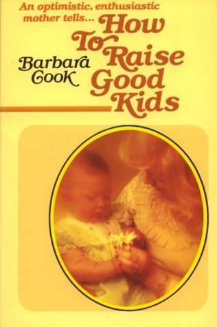 Cover of How to Raise Good Kids
