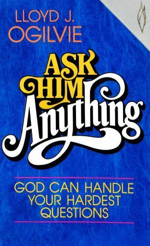 Cover of Ask him Anything - God can handle your hardest questions