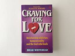 Cover of Craving for Love - Relationship Addiction Homosexuality and the God who Heals
