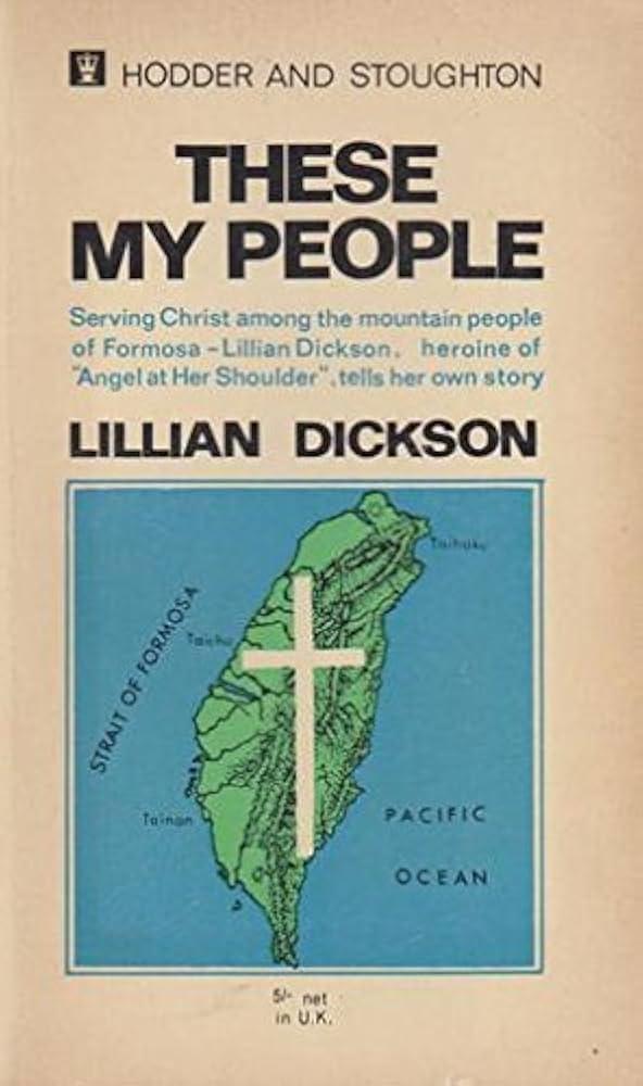 Cover of These My People - Serving Christ among the mountain people of Formosa