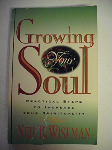 Cover of Growing Your Soul - practical steps to increase your spirituality