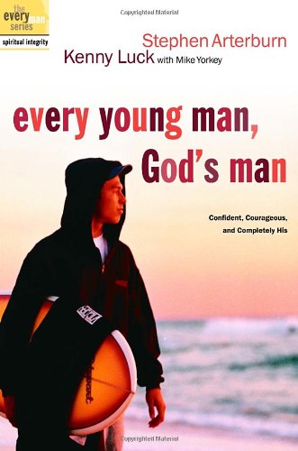 Cover of Every Young Man Gods Man - Live life the way Jesus did, to the extreme