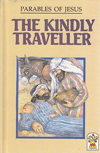 Cover of The Kindly Traveller (Parables of Jesus)