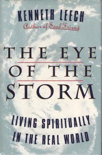 Cover of The Eye of the Storm - Living Spiritually in the Real World