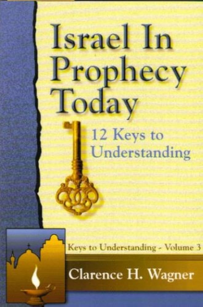 Cover of Israel in Prophecy Today - Keys to Understanding #3