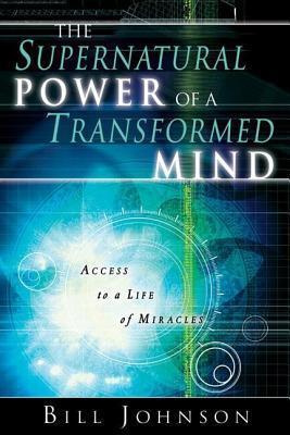 Cover of The Supernatural Power of a Transformed mind