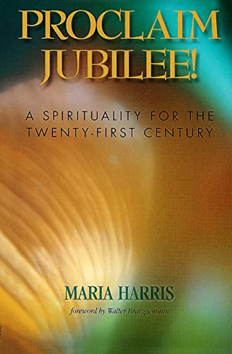 Cover of Proclaim Jubilee - a Spirituality for the Twenty first Century