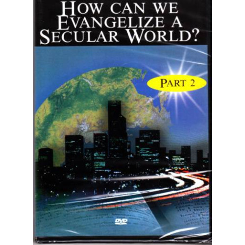Cover of How Can We Evangelize A Secular World - Part 2 - DVD