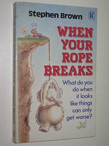 Cover of When Your Rope Breaks