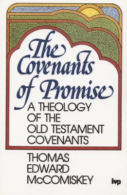 Cover of The Covenants of Promise - A theology of the Old Testament Covenants