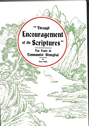 Cover of Through Encouragement of the Scriptures - Ten Years in Communist Shanghai