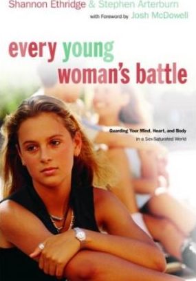Cover of Every Young Womans battle - Guarding Your Mind, Heart and Body in a Sex Saturated World