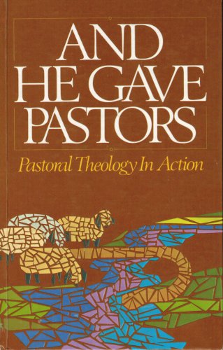 Cover of And He Gave Pastors - Pastoral Theology in Action
