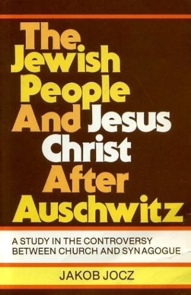 Cover of The Jewish People And Jesus Christ After Auschwitz