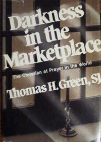 Cover of Darkness in the Marketplace - The Christian at Prayer in the World (PR)