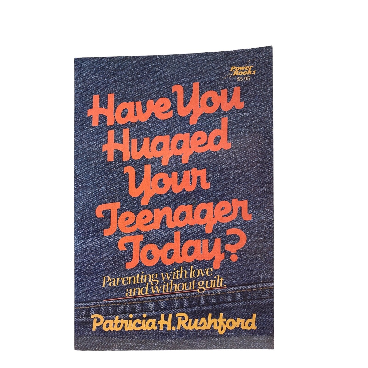 Cover of Have You Hugged Your Teenager Today