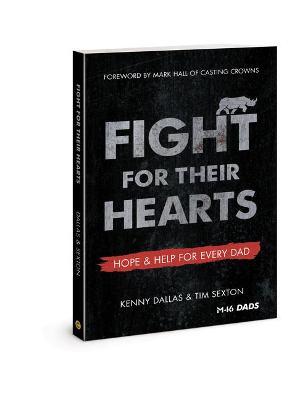 Cover of Fight For Their Hearts - Hope and Help For Every Dad