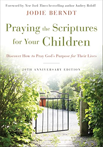 Cover of Praying The Scriptures For Your Children