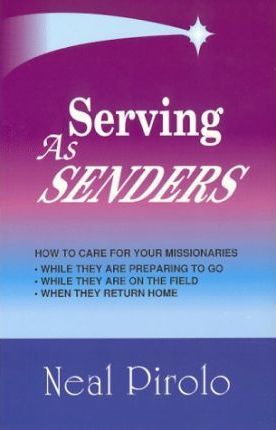 Cover of Serving as Senders - How to Care for Your Missionaries