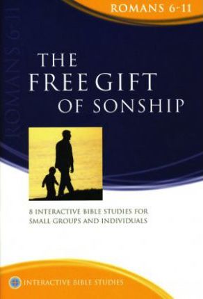 Cover of The Free Gift Of Sonship - Romans 6 - 11