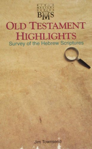 Cover of Old Testament Highlights - Survey of the Hebrew Scriptures