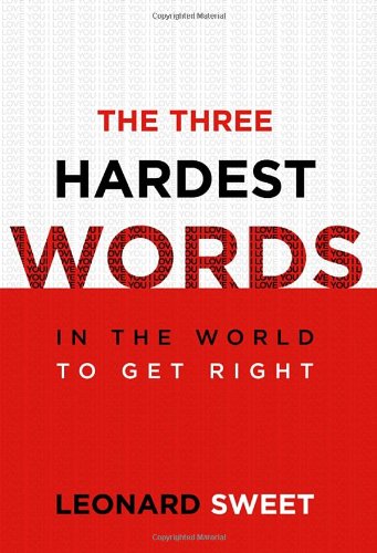 Cover of The Three Hardest Words in the World to Get Right